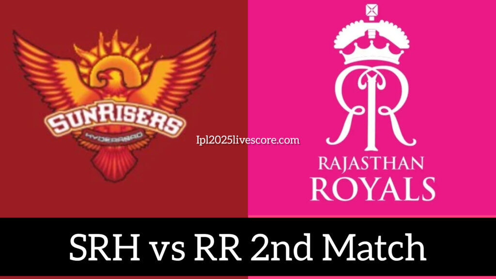 Where to Watch SRH vs RR Live streaming | IPL 2025 Live Telecast